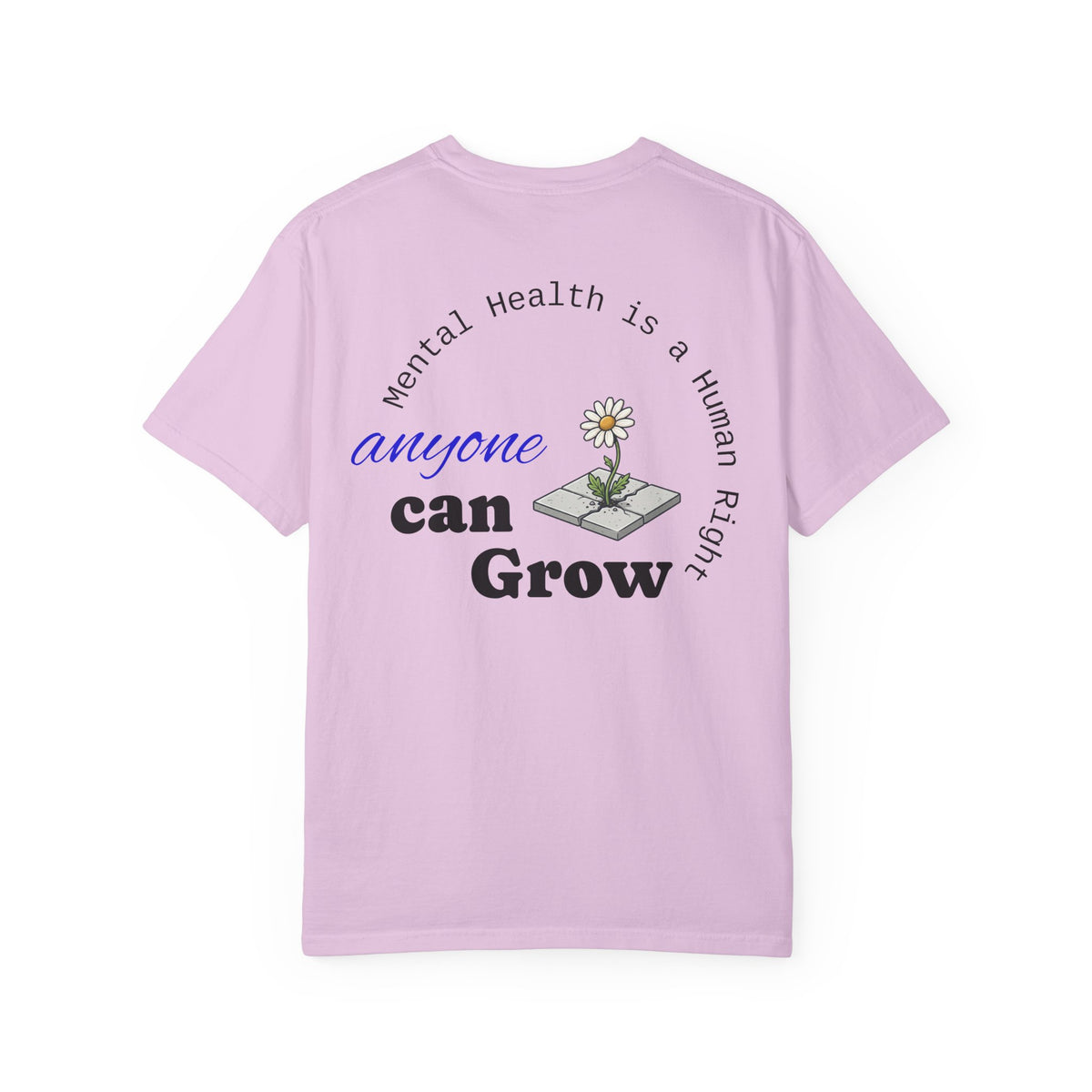Mental Health 'Anyone Can Grow' T-Shirt