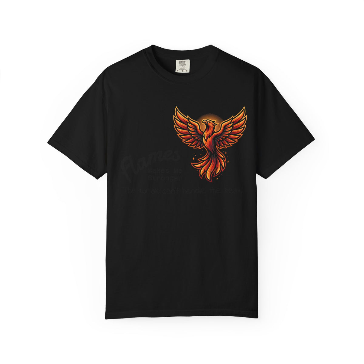 Phoenix Flames Graphic T-Shirt — "Flames Makes Me Stronger" Inspirational Tee