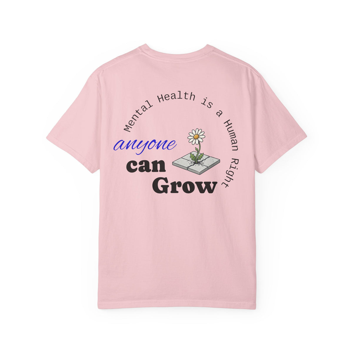 Mental Health 'Anyone Can Grow' T-Shirt