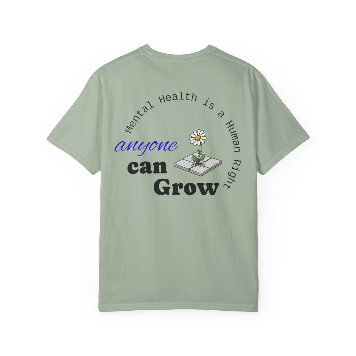 Mental Health 'Anyone Can Grow' T-Shirt