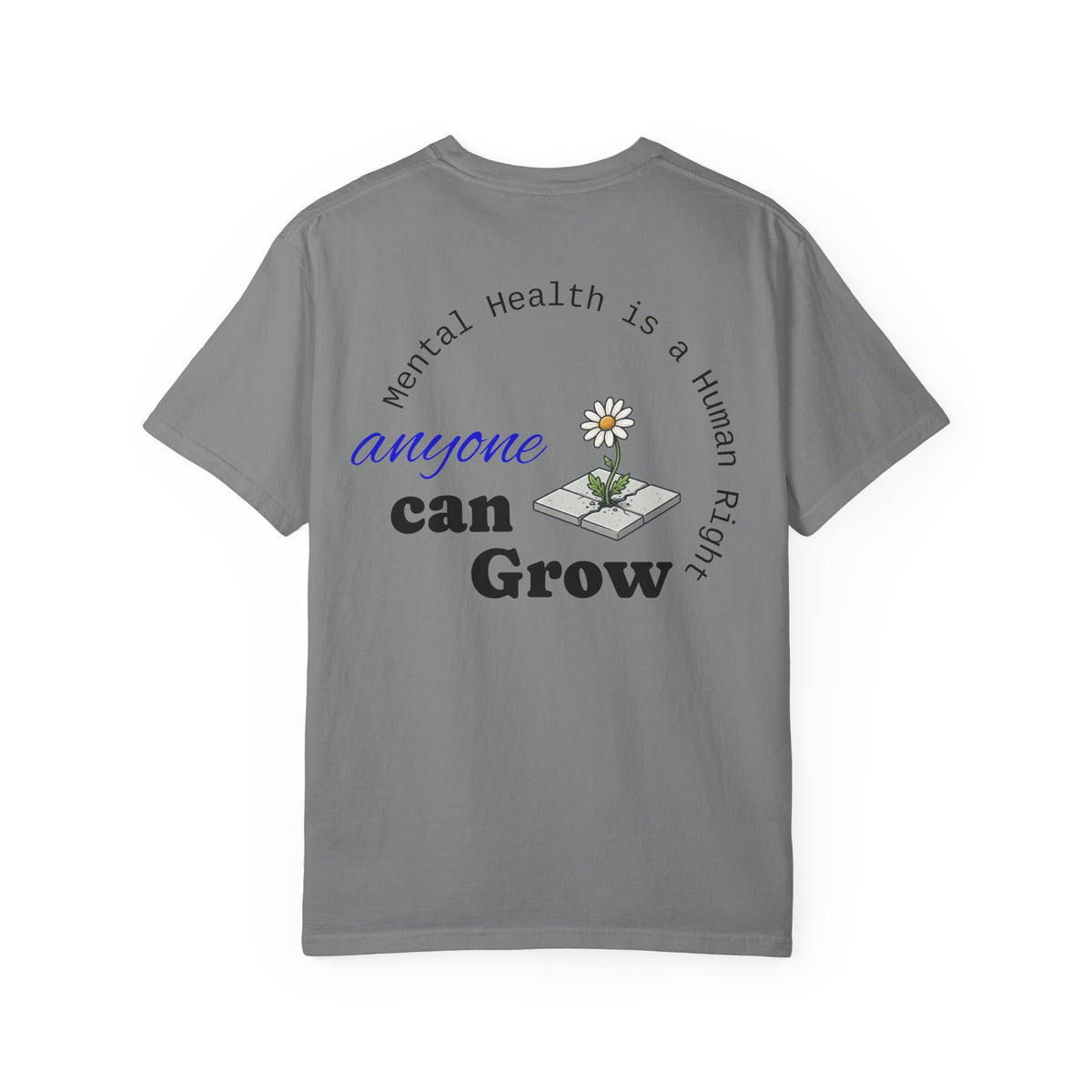 Mental Health 'Anyone Can Grow' T-Shirt